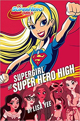 DC SuperHero Girls- Supergirl At Super Hero High